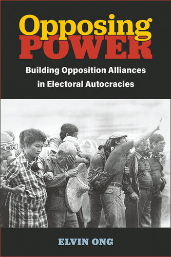 ﻿قدرت مخالف: ایجاد اتحادهای اپوزیسیون در خودکامگی های انتخاباتی