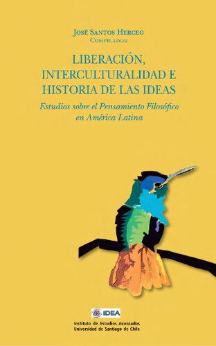 ﻿رهایی، بین فرهنگی و تاریخ اندیشه ها. مطالعات اندیشه فلسفی در آمریکای لاتین