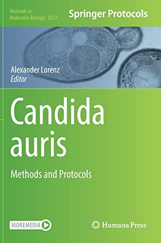 ﻿Candida auris: Methods and Protocols (Methods in Molecular Biology, 2517)
