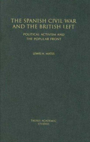 ﻿جنگ داخلی اسپانیا و چپ بریتانیا: کنشگری سیاسی و جبهه مردمی