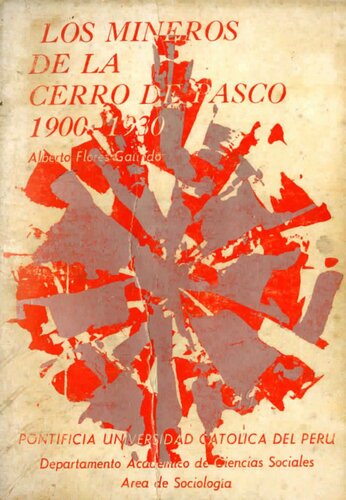﻿معدنچیان Cerro de Pasco 1900-1930. تلاشی برای شخصیت پردازی اجتماعی