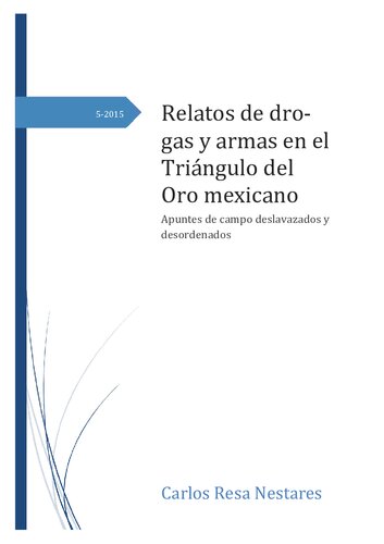 ﻿داستان مواد مخدر و سلاح در مثلث طلایی مکزیک. یادداشت های میدانی از هم گسیخته و بی نظم