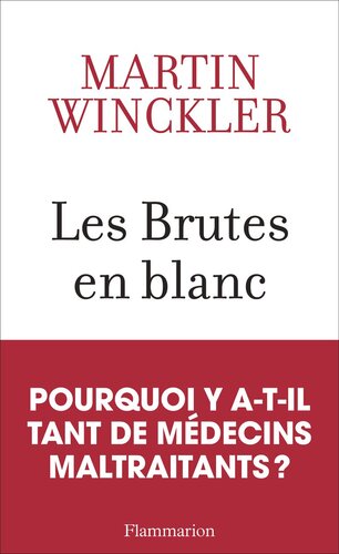 ﻿Les Brutes en blanc: La maltraitance medicale در فرانسه