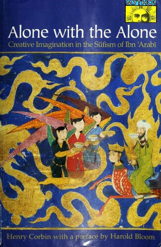 ﻿تنها با تنها: تخیل خلاق در تصوف ابن عربی