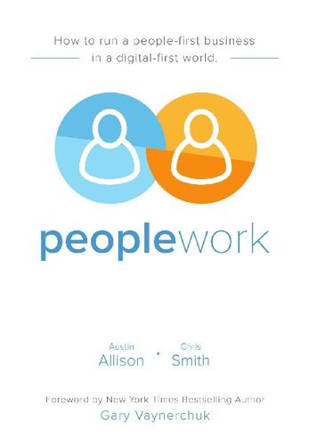 ﻿Peoplework: چگونه می توان یک کسب و کار مردمی را در دنیای دیجیتال اول اداره کرد