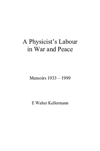 ﻿کار یک فیزیکدان در جنگ و صلح: خاطرات 1933 - 1999