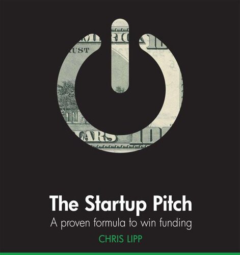 ﻿The Startup Pitch: یک فرمول اثبات شده برای کسب سرمایه