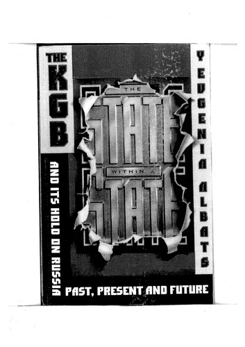 ﻿دولت در یک دولت: KGB و مهار آن بر روسیه - گذشته، حال و آینده