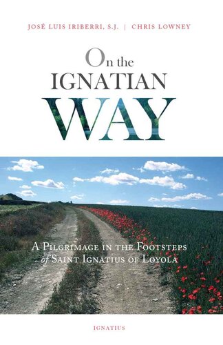 ﻿در راه ایگناتیوس: زیارتی در رد پای سنت ایگناتیوس لویولا