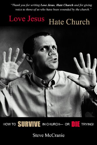 ﻿عاشق عیسی باشید، از کلیسا متنفر باشید: چگونه در کلیسا زنده بمانیم - یا در تلاش بمیریم!