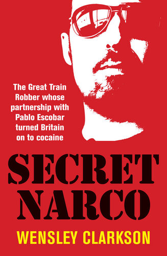 ﻿Narco Secret: The Great Train Robber که همکاری با پابلو اسکوبار بریتانیا را به کوکائین تبدیل کرد.