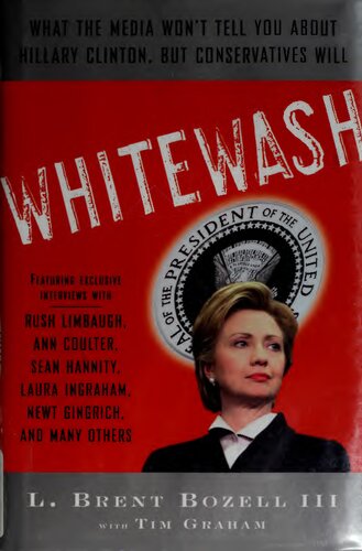﻿Whitewash: آنچه رسانه ها درباره هیلاری کلینتون به شما نمی گویند، اما محافظه کاران به شما خواهند گفت