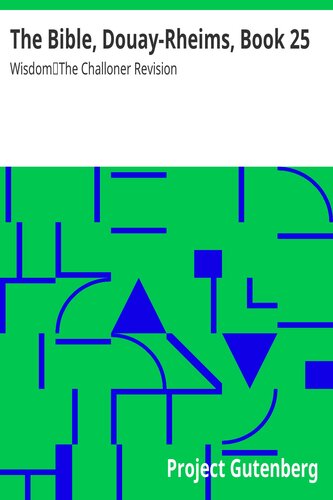 ﻿کتاب مقدس Douay-Rheims, Challoner Revision- Book 25 Book of Wisdom