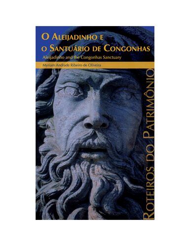 ﻿O Aleijadinho E O Santuario de Congonhas =: Aleijadinho and the Congonhas Sanctuary