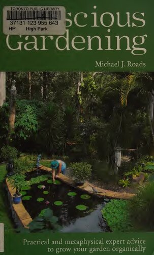 ﻿باغبانی آگاهانه: توصیه های تخصصی عملی و متافیزیکی برای رشد ارگانیک باغ شما