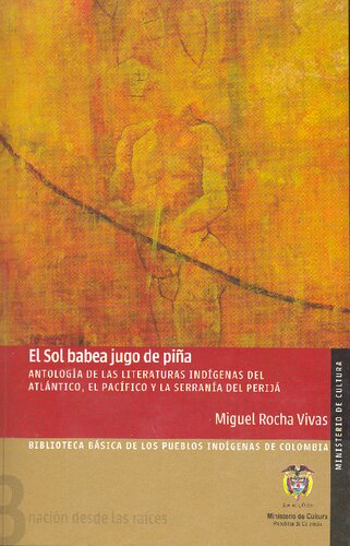 ﻿آفتاب آب آناناس را می ریزد. گلچین ادبیات بومی اقیانوس اطلس، اقیانوس آرام و رشته کوه پریجا (اته، باری، یوکپا، وایو، کونا توله، امبرا کاتیو، امبرا چامی، وونان، اینکال آوا)