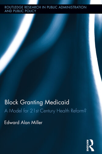 ﻿Block Granting Medicaid: مدلی برای اصلاحات بهداشتی قرن بیست و یکم؟