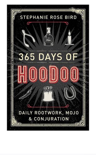 ﻿365 Days of Hoodoo: Daily Rootwork, Mojo