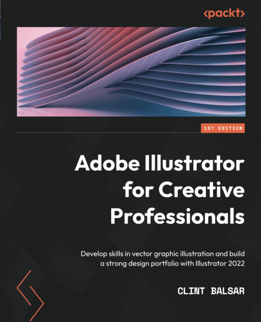 ﻿Adobe Illustrator for Creative Professionals: مهارت های خود را در تصویرسازی گرافیکی وکتور ایجاد کنید و با Illustrator 2022 یک نمونه کار طراحی قوی بسازید.