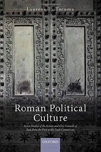 ﻿فرهنگ سیاسی روم: هفت مطالعه سنا و شوراهای شهر ایتالیا از قرن اول تا ششم پس از میلاد