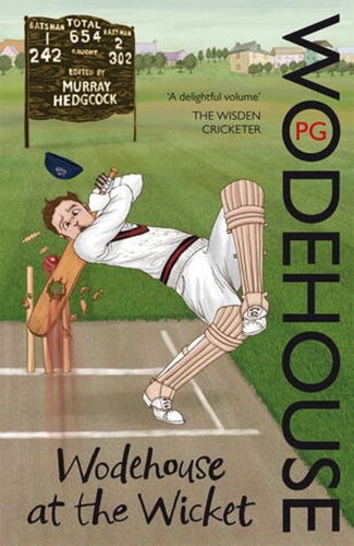 ﻿Wodehouse at the Wicket: A Anthology Cricketing