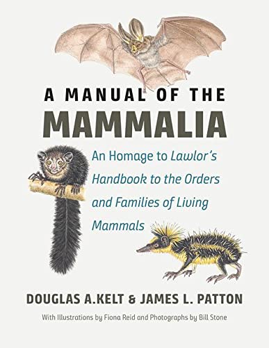 ﻿A Manual of the Mammalia: An Homage to Lawlor’s “Handbook to Orders and Families of Living Mammals”