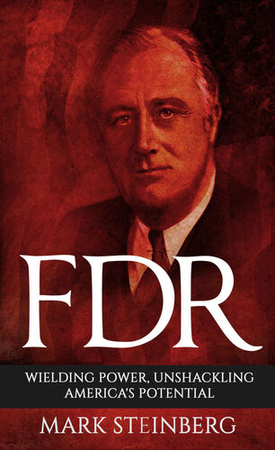 ﻿FDR: استفاده از قدرت، از بین بردن پتانسیل آمریکا