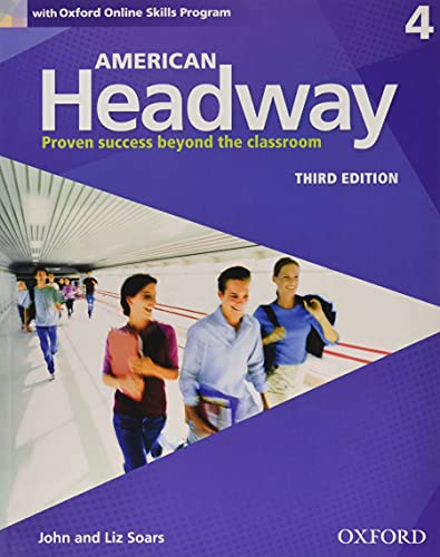 ﻿American Headway Third Edition: Level 4 Student Book: With Oxford Online Skills Practice Pack (American Headway, Level 4)