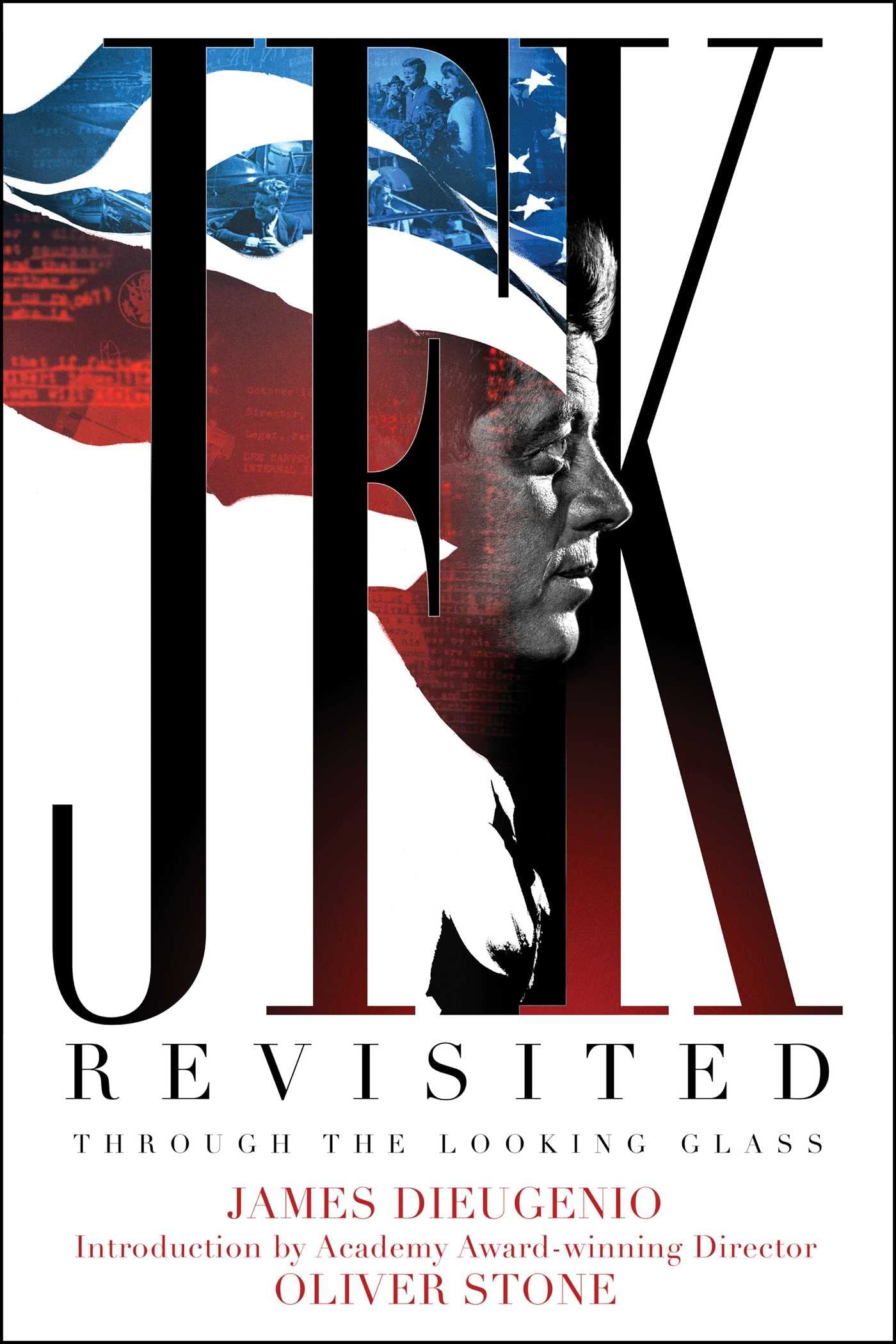﻿JFK Revisited: Through the Looking Glass