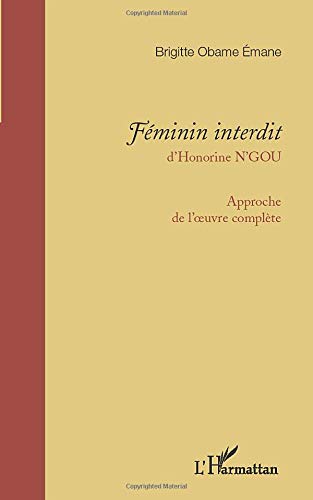 ﻿Forbidden Feminine اثر Honorine N’GOU: رویکردی به کار کامل