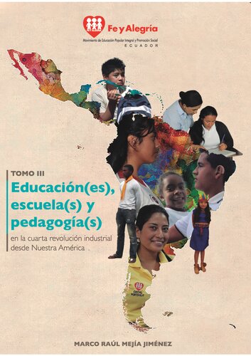 ﻿آموزش(ها)، مدرسه(ها) و آموزش و پرورش در انقلاب صنعتی چهارم از آمریکای ما. جلد سوم