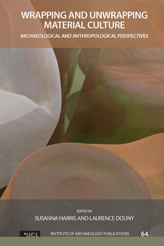 ﻿بسته بندی و بازکردن فرهنگ مادی: دیدگاه های باستان شناسی و مردم شناسی