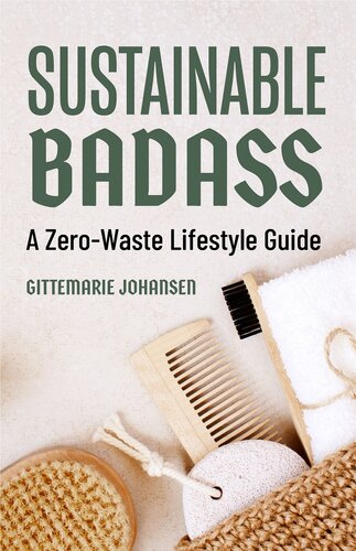 ﻿Sustainable Badass: A Zero-Wate Lifestyle