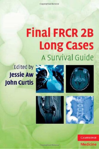 ﻿Final FRCR 2B Long Cases: A Survival Guide (پزشکی کمبریج (شومیز))