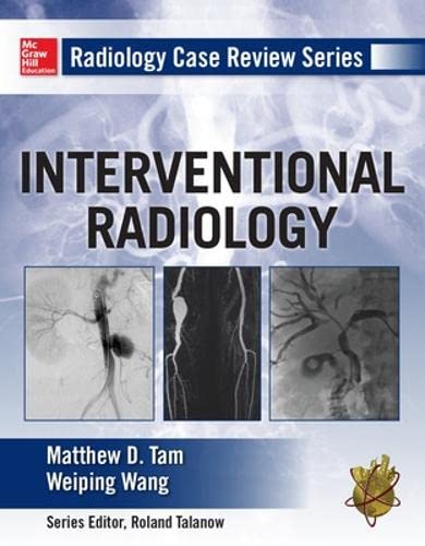 ﻿Radiology Case Review Series: Interventional Radiology