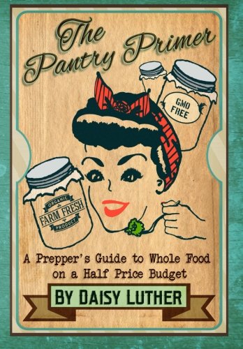 ﻿The Pantry Primer: راهنمای آماده سازی برای غذای کامل با بودجه نیم بها