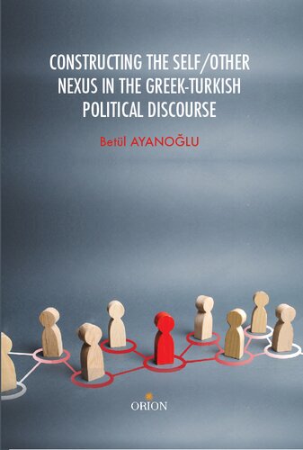 ﻿ساختن پیوند خود/دیگر در گفتمان سیاسی یونان و ترکیه