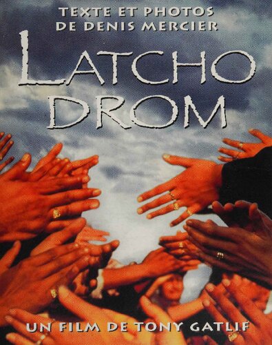 ﻿Latcho Drom: A Tony Gatlif Film