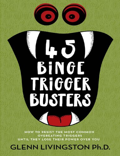 ﻿45 محرک پرخوری: چگونه در برابر رایج ترین محرک های پرخوری مقاومت کنید تا زمانی که قدرت خود را بر شما از دست بدهند