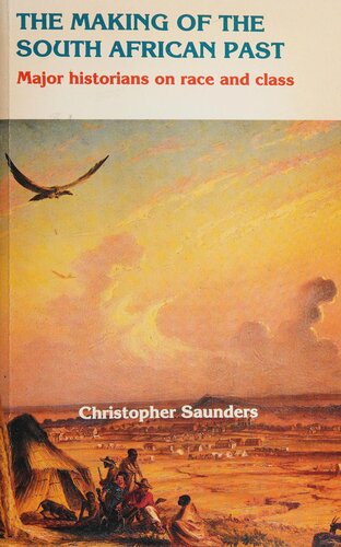 ﻿ساخت گذشته آفریقای جنوبی: مورخان بزرگ در مورد نژاد و طبقه