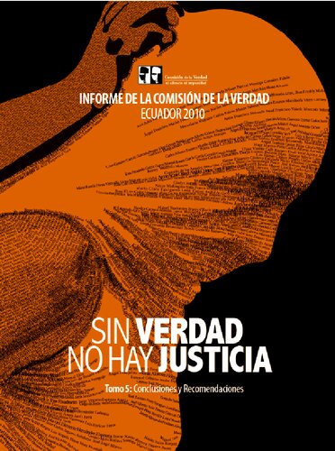 ﻿بدون حقیقت عدالت وجود ندارد: گزارش کمیسیون حقیقت. جلد 5: نتیجه گیری و پیشنهادات