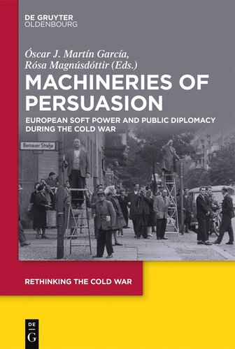 ﻿ماشین‌های متقاعدسازی: قدرت نرم اروپا و دیپلماسی عمومی در طول جنگ سرد