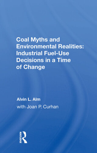 ﻿افسانه‌های زغال سنگ و واقعیت‌های زیست‌محیطی: تصمیم‌های مصرف سوخت صنعتی در زمان تغییر