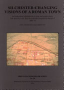 ﻿Silchester: Changing Visions of a Roman Town; ادغام ژئوفیزیک و باستان شناسی: نتایج پروژه نقشه برداری سیلچستر 10-2005