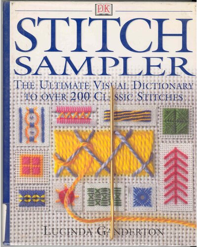 ﻿Stitch Sampler: دیکشنری بصری نهایی برای بیش از 200 بخیه کلاسیک