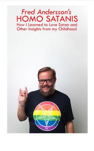 ﻿هومو ساتانیس: چگونه یاد گرفتم که شیطان را دوست داشته باشم و بینش های دیگر از دوران کودکی ام