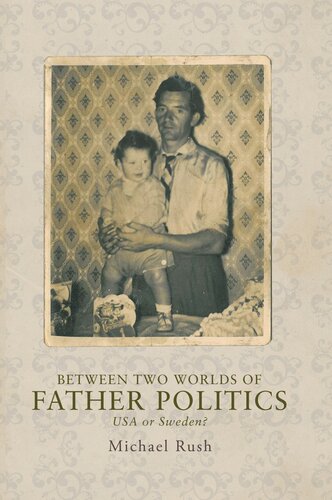 ﻿بین دو دنیای پدر سیاست: آمریکا یا سوئد؟