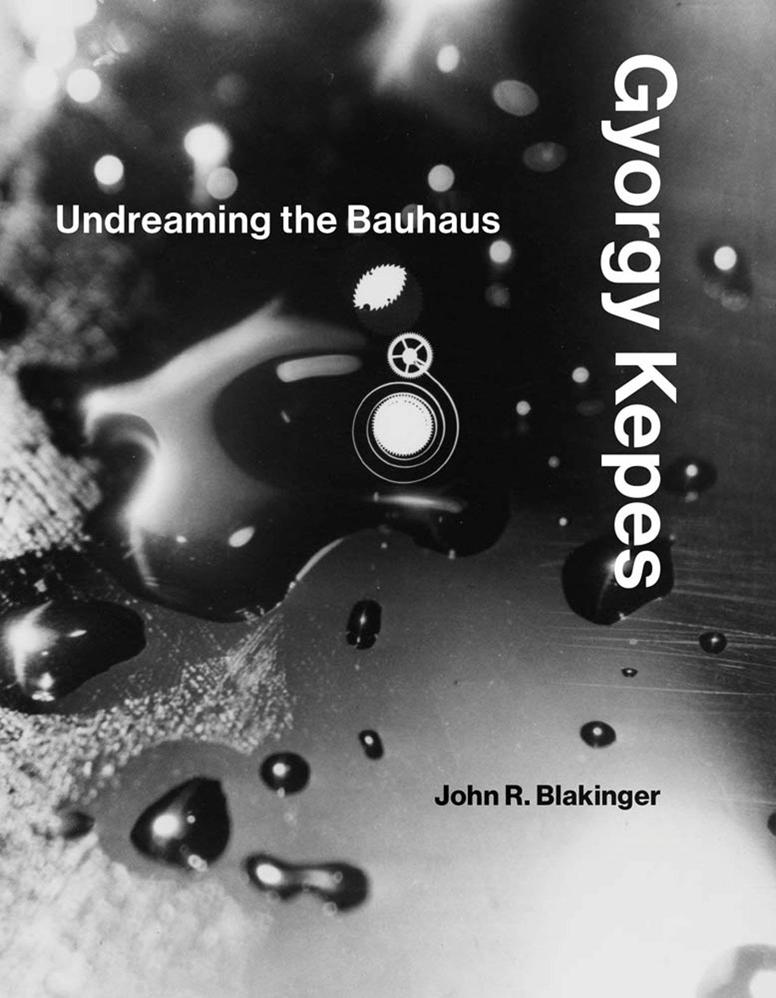 ﻿Gyorgy Kepes: Undreaming the Bauhaus