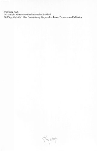 ﻿اروپای مرکزی شرقی در عکاسی هوایی تاریخی: پروازهای عکس بر فراز براندنبورگ، پروس شرقی، لهستان، پومرانیا و سیلسیا