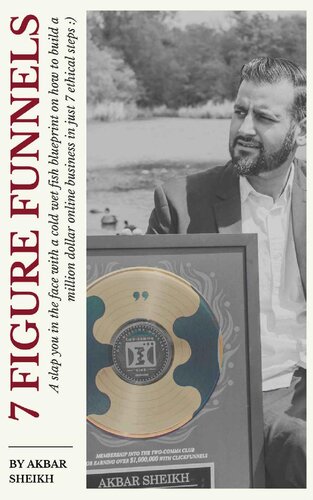 ﻿7 قیف شکل: یک سیلی به صورت شما با ماهی سرد خیس طرحی درباره چگونگی ایجاد یک کسب و کار آنلاین میلیون دلاری در 7 مرحله اخلاقی